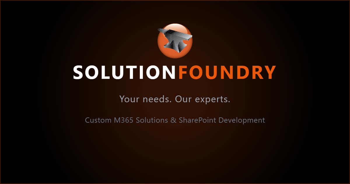 Solution Foundry - Custom M365 Solutions